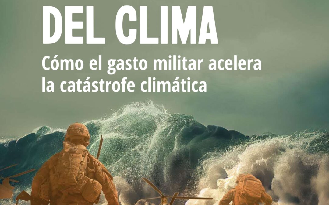 Informe del Transnational Institute, Stop Wapenhandel y Tipping Point, con la colaboración del IPB y el Centre Delàs: «Los daños colaterales del clima. Cómo el gasto militar acelera el colapso climático»