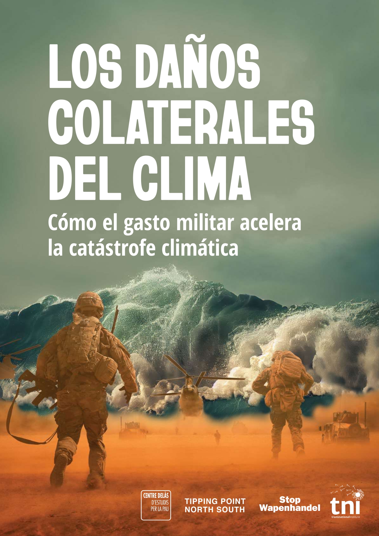 Informe del Transnational Institute, Stop Wapenhandel y Tipping Point, con la colaboración del IPB y el Centre Delàs: «Los daños colaterales del clima. Cómo el gasto militar acelera el colapso climático»